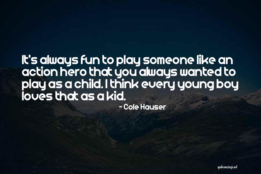 Cole Hauser Quotes 1893766