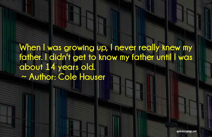 Cole Hauser Quotes 218941