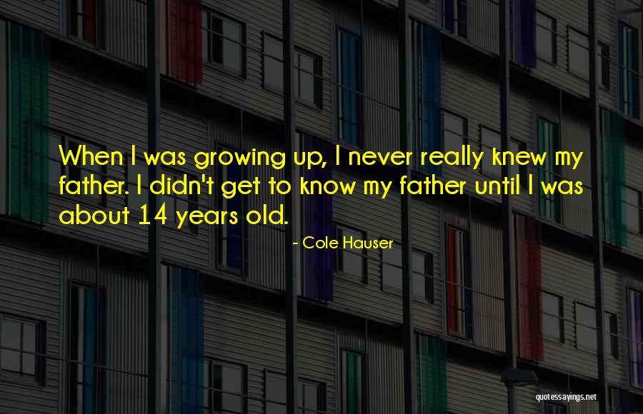 Cole Hauser Quotes 218941 Cole Hauser Quotes 218941