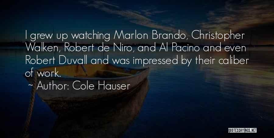 Cole Hauser Quotes 487900
