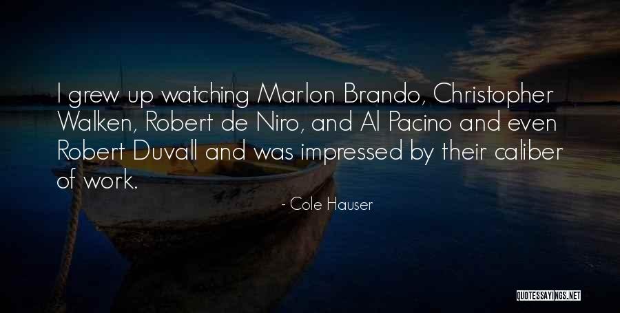 Cole Hauser Quotes 487900 Cole Hauser Quotes 487900