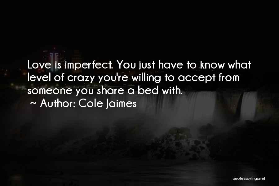 Cole Jaimes Quotes 710550