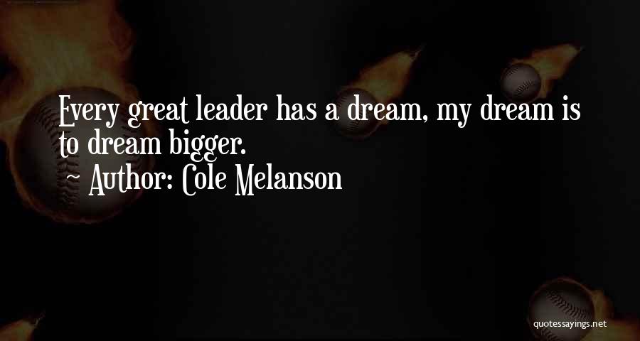 Cole Melanson Quotes 144640