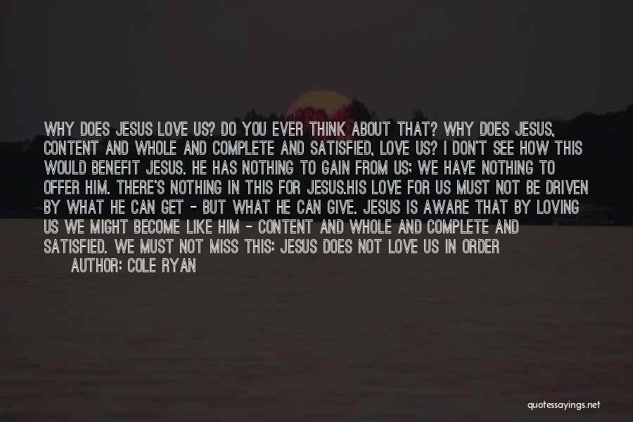 Cole Ryan Quotes 1105915