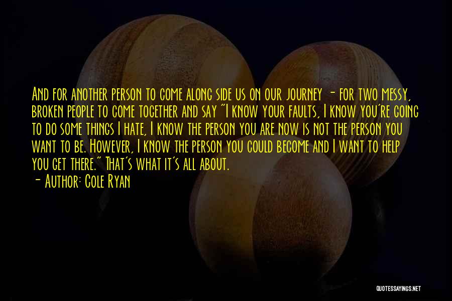 Cole Ryan Quotes 1773410
