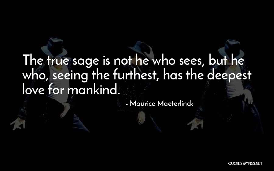 Cole Swindell Love Quotes By Maurice Maeterlinck Cole Swindell Love Quotes By Maurice Maeterlinck