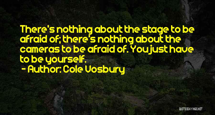 Cole Vosbury Quotes 1733518