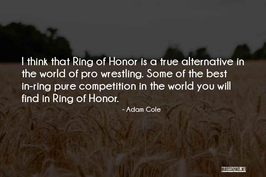 Cole World Quotes By Adam Cole Cole World Quotes By Adam Cole