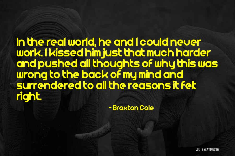 Cole World Quotes By Braxton Cole Cole World Quotes By Braxton Cole