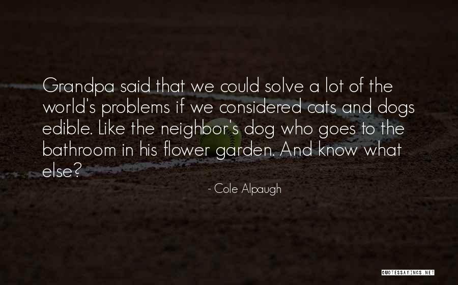 Cole World Quotes By Cole Alpaugh Cole World Quotes By Cole Alpaugh