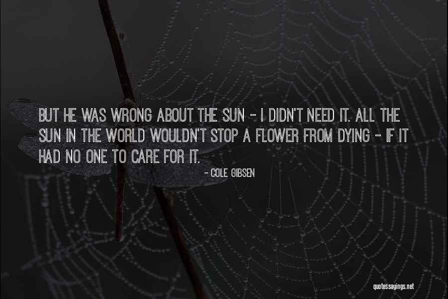 Cole World Quotes By Cole Gibsen Cole World Quotes By Cole Gibsen