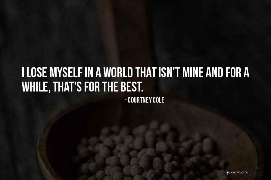Cole World Quotes By Courtney Cole Cole World Quotes By Courtney Cole