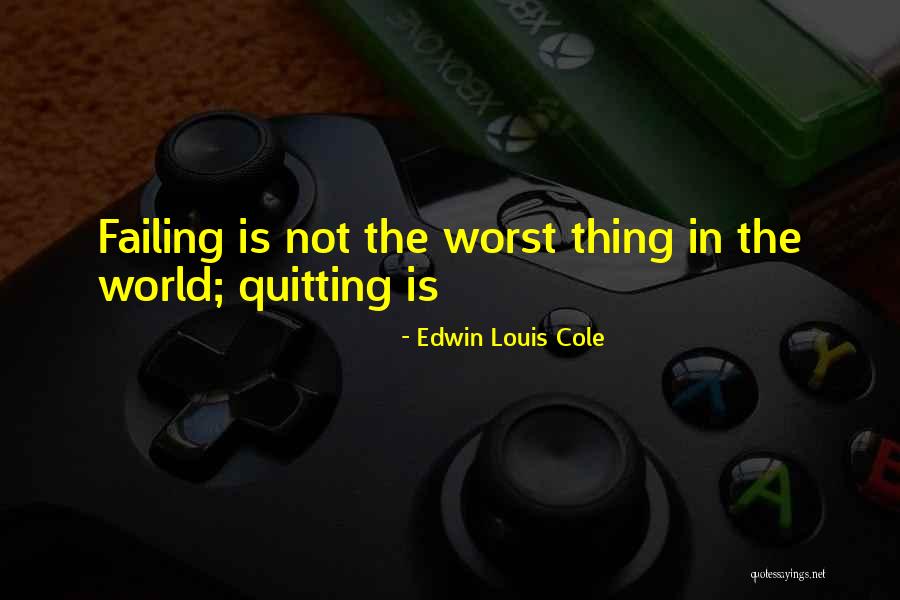 Cole World Quotes By Edwin Louis Cole Cole World Quotes By Edwin Louis Cole