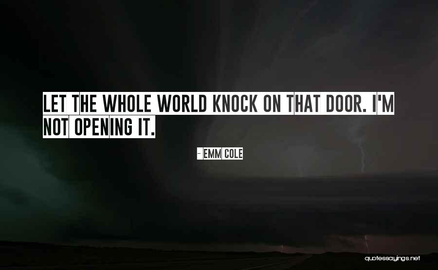 Cole World Quotes By Emm Cole Cole World Quotes By Emm Cole