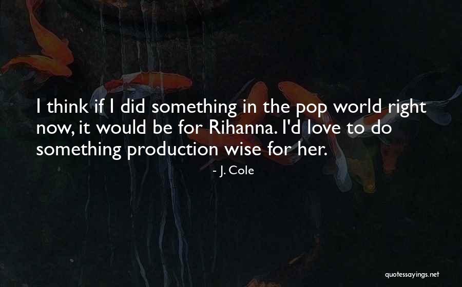 Cole World Quotes By J. Cole Cole World Quotes By J. Cole