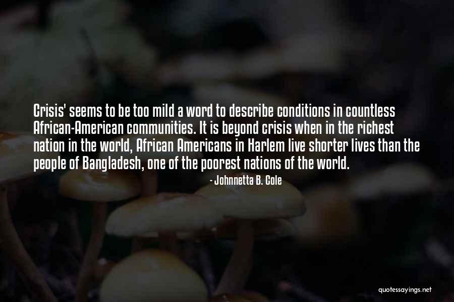 Cole World Quotes By Johnnetta B. Cole Cole World Quotes By Johnnetta B. Cole
