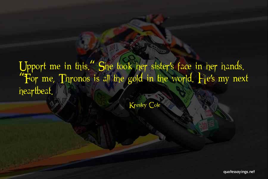 Cole World Quotes By Kresley Cole Cole World Quotes By Kresley Cole