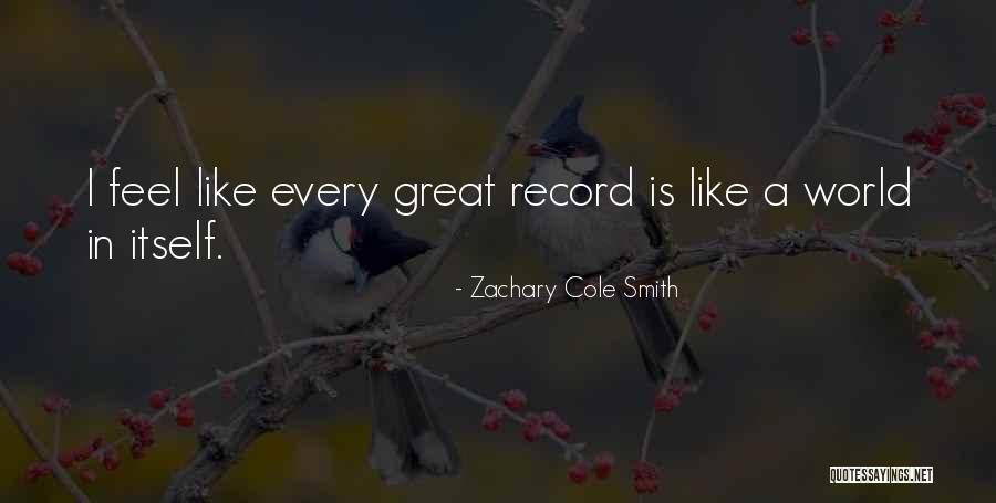 Cole World Quotes By Zachary Cole Smith Cole World Quotes By Zachary Cole Smith