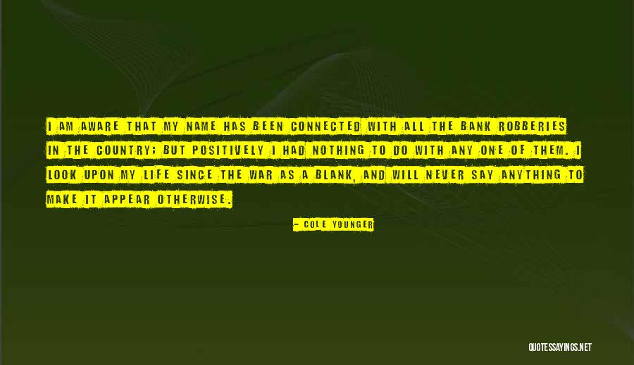Cole Younger Quotes 1768098 Cole Younger Quotes 1768098