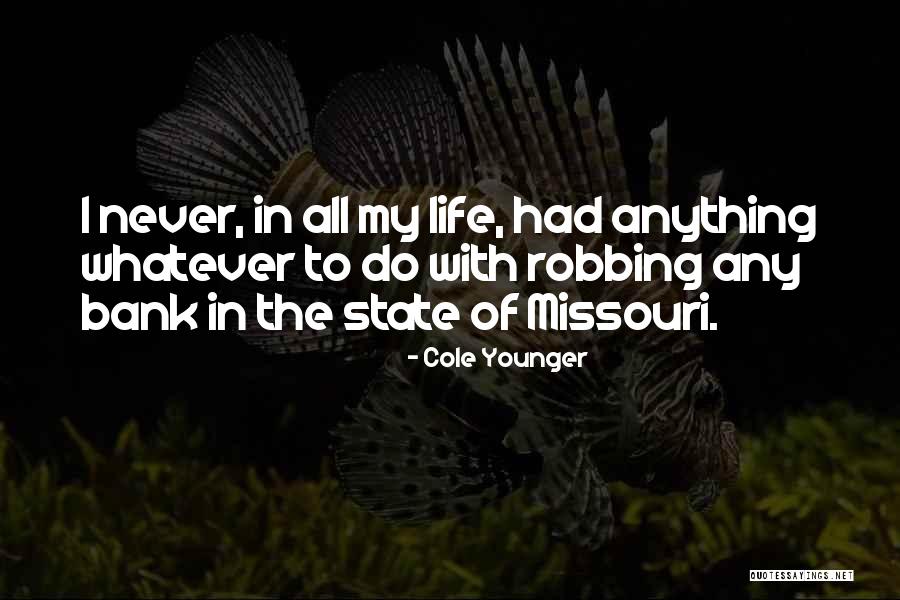 Cole Younger Quotes 668647 Cole Younger Quotes 668647