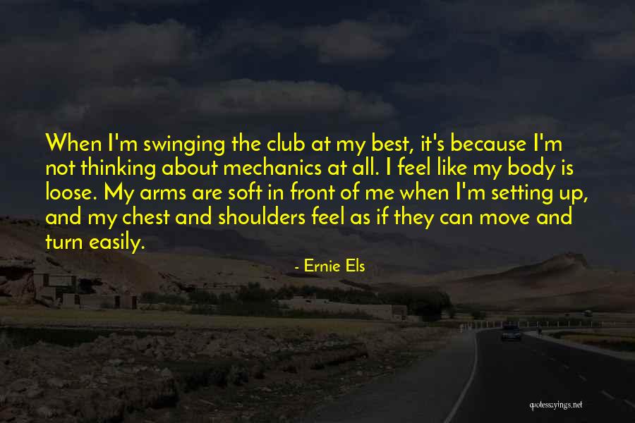 Colegas De Barrio Quotes By Ernie Els