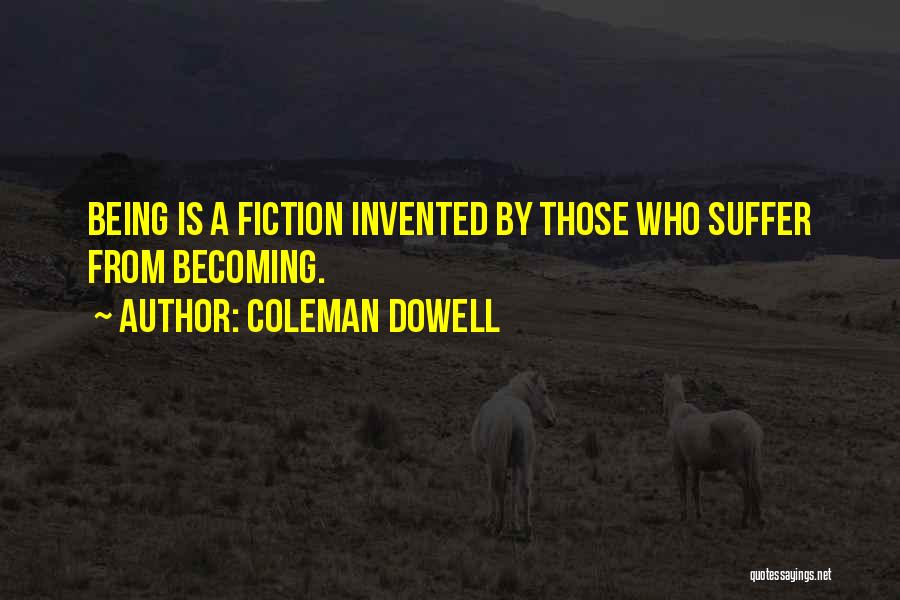 Coleman Dowell Quotes 902565