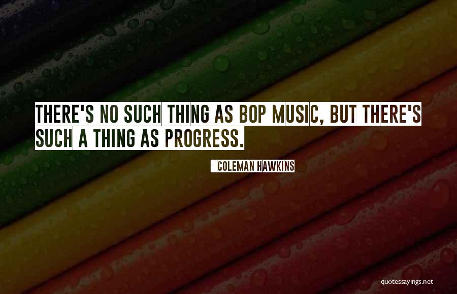 Coleman Hawkins Quotes 1851873 Coleman Hawkins Quotes 1851873
