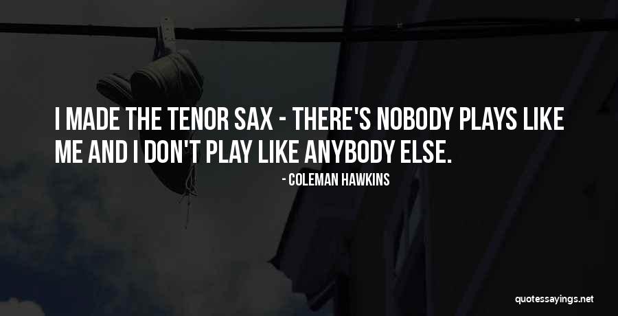 Coleman Hawkins Quotes 2190537 Coleman Hawkins Quotes 2190537