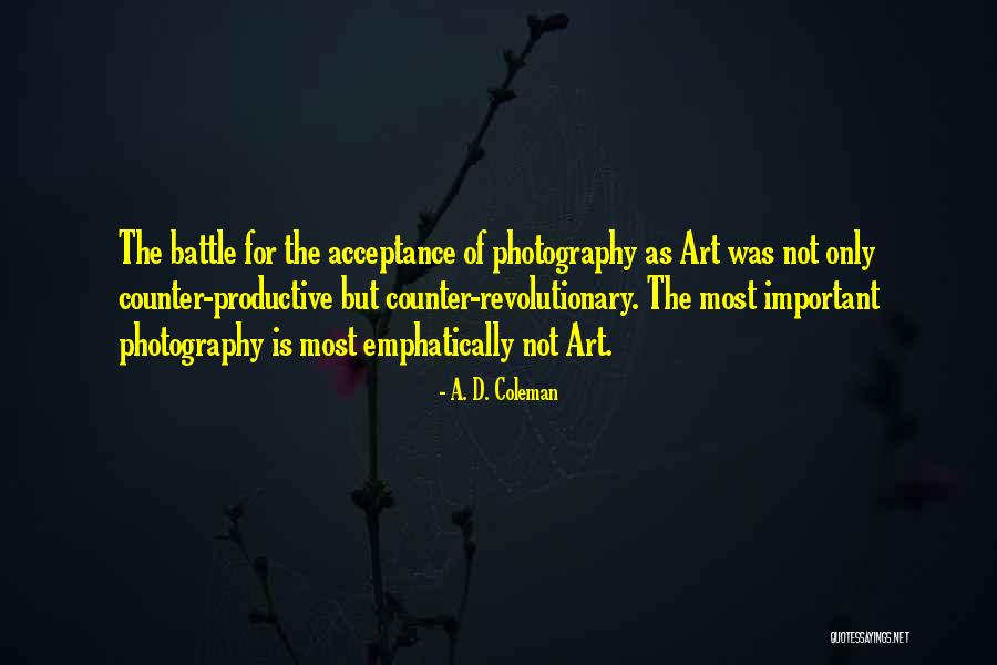 Coleman Photography Quotes By A. D. Coleman Coleman Photography Quotes By A. D. Coleman
