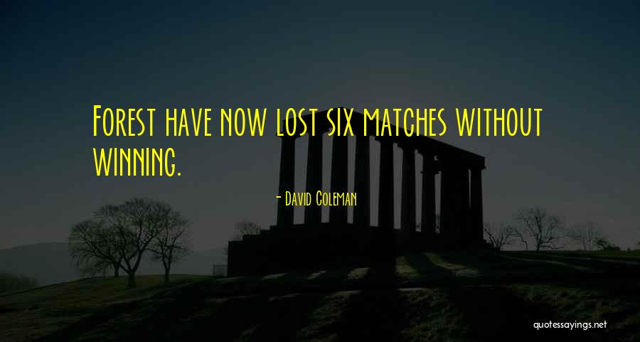 Coleman Quotes By David Coleman Coleman Quotes By David Coleman