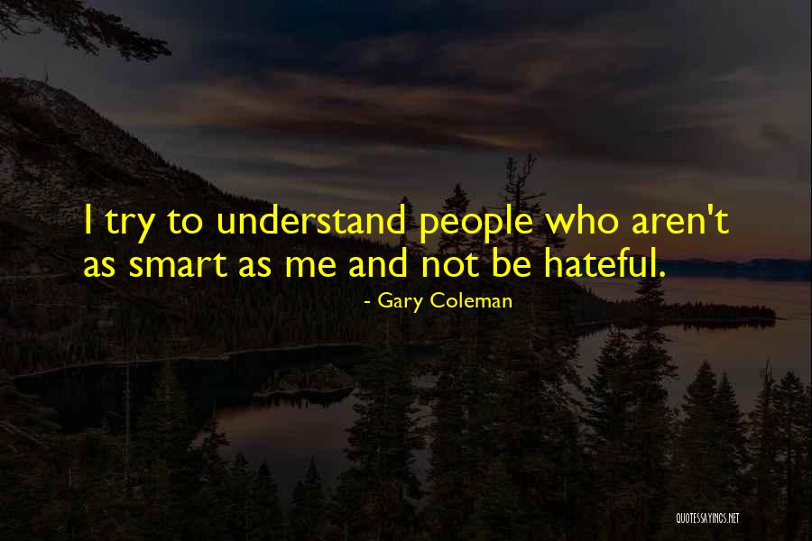 Coleman Quotes By Gary Coleman Coleman Quotes By Gary Coleman