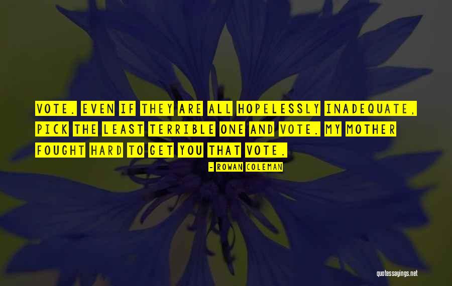 Coleman Quotes By Rowan Coleman Coleman Quotes By Rowan Coleman