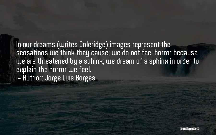 Coleridge Quotes By Jorge Luis Borges