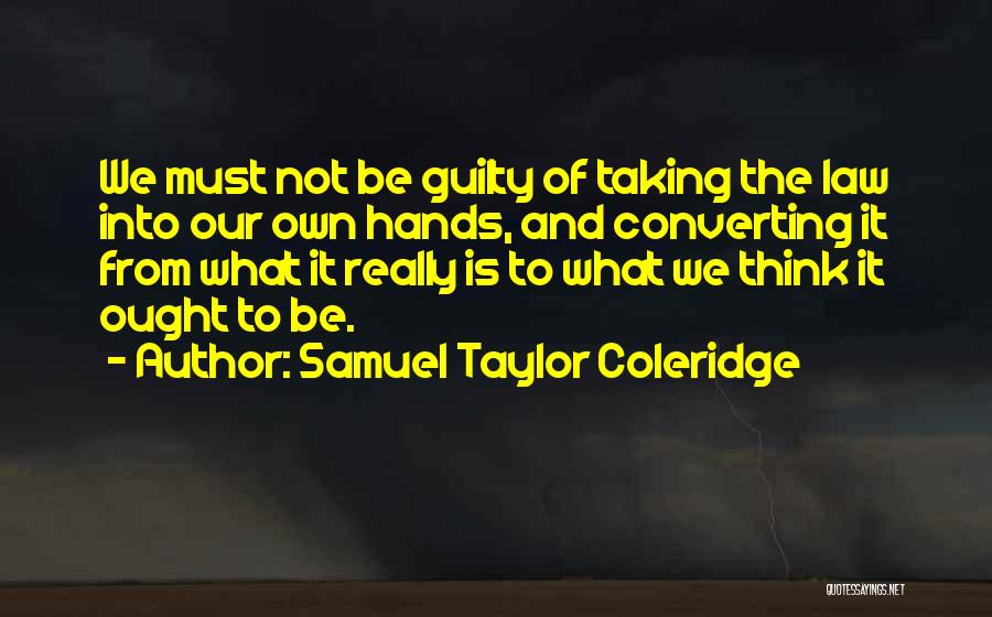 Coleridge Quotes By Samuel Taylor Coleridge