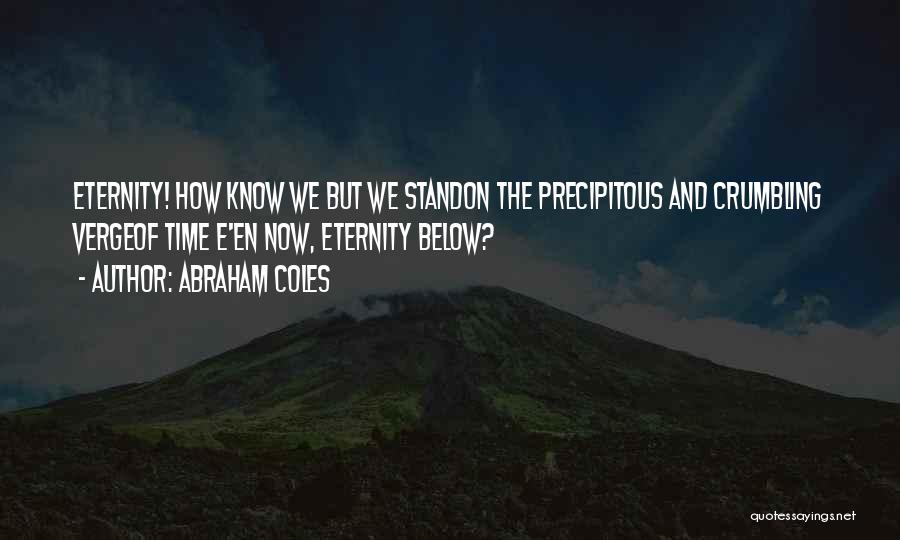 Coles Quotes By Abraham Coles