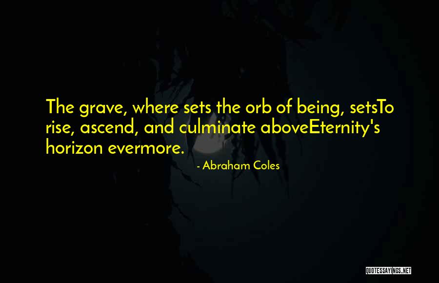 Coles Quotes By Abraham Coles