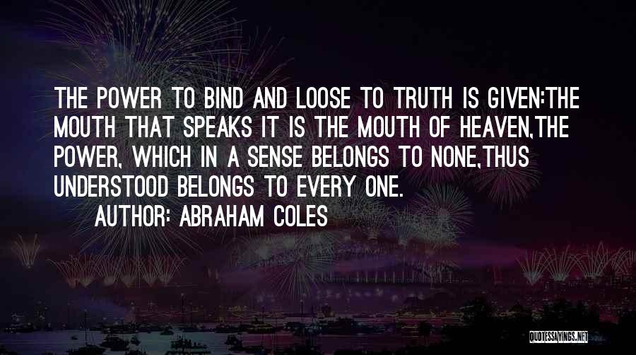 Coles Quotes By Abraham Coles