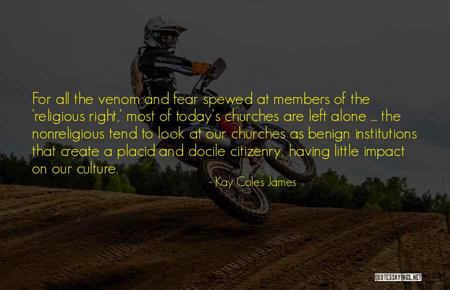 Coles Quotes By Kay Coles James Coles Quotes By Kay Coles James