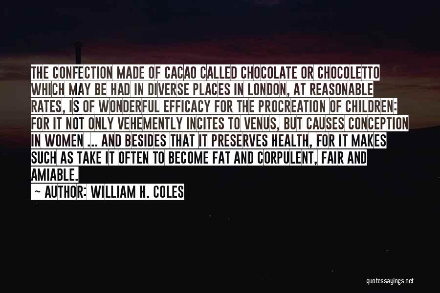 Coles Quotes By William H. Coles