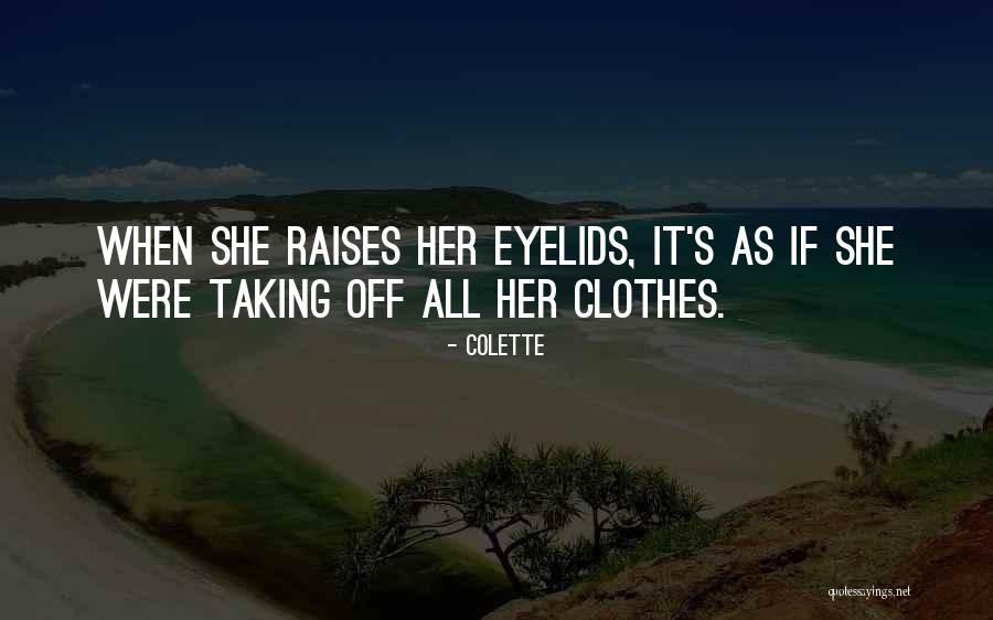 Colette Quotes 747351 Colette Quotes 747351