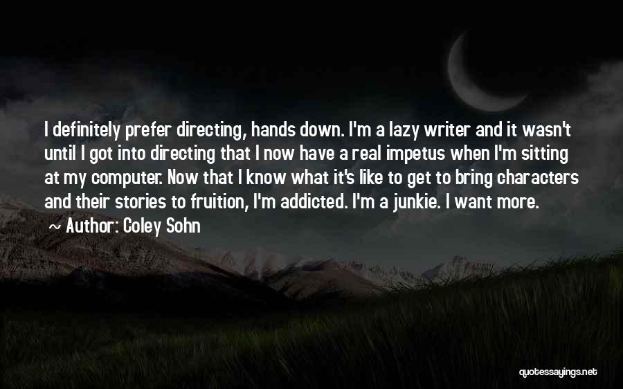 Coley O'toole Quotes By Coley Sohn