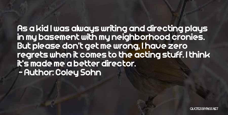 Coley O'toole Quotes By Coley Sohn