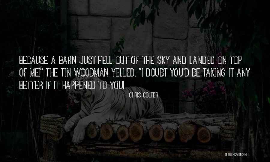 Colfer Chris Quotes By Chris Colfer Colfer Chris Quotes By Chris Colfer