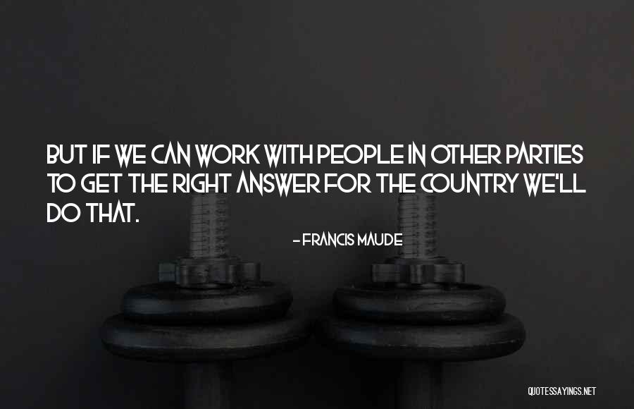 Colgado Tv Quotes By Francis Maude Colgado Tv Quotes By Francis Maude