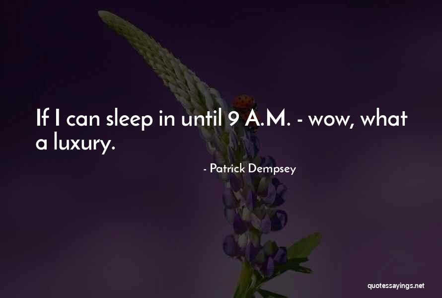 Colgajos A Distancia Quotes By Patrick Dempsey Colgajos A Distancia Quotes By Patrick Dempsey