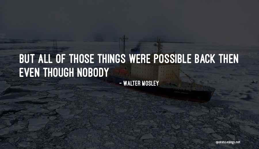 Colhida Quotes By Walter Mosley Colhida Quotes By Walter Mosley