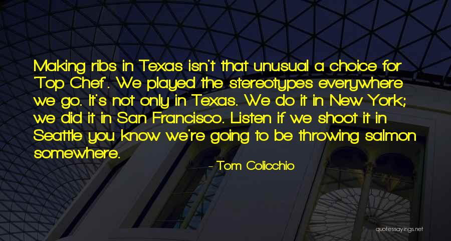 Colicchio Quotes By Tom Colicchio Colicchio Quotes By Tom Colicchio