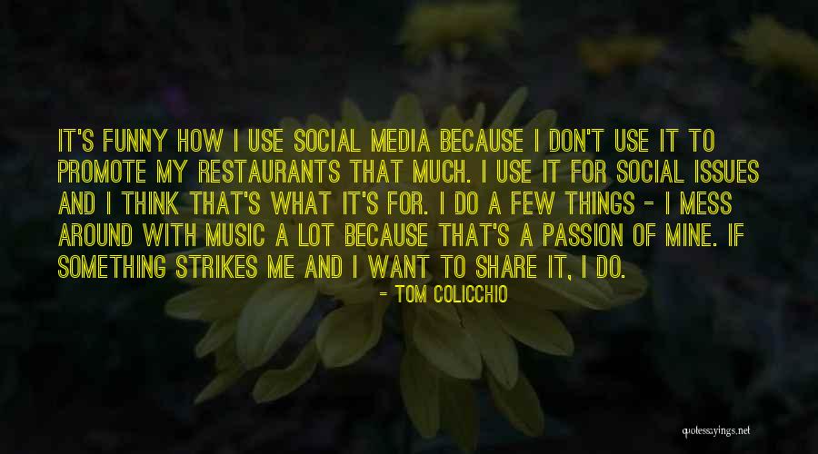 Colicchio Quotes By Tom Colicchio Colicchio Quotes By Tom Colicchio