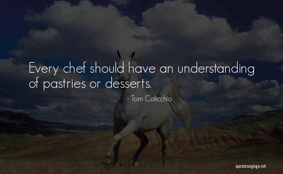 Colicchio Quotes By Tom Colicchio Colicchio Quotes By Tom Colicchio