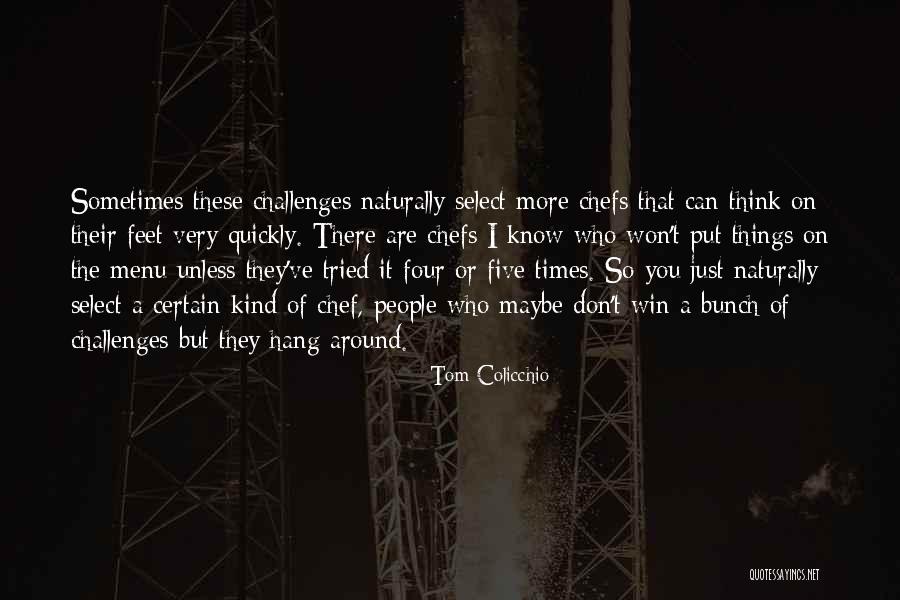 Colicchio Quotes By Tom Colicchio Colicchio Quotes By Tom Colicchio
